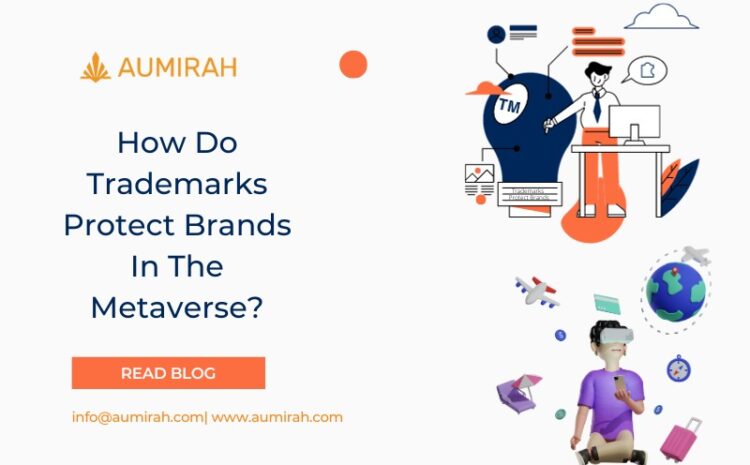  How Do Trademarks Protect Brands In The Metaverse?